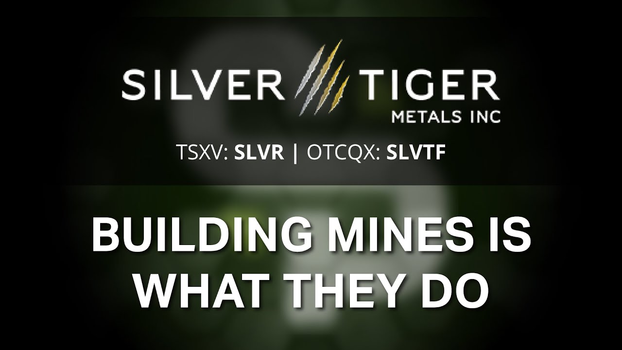 Silver Tiger Metals Building Mines Is What They Do Mexico Mining Center